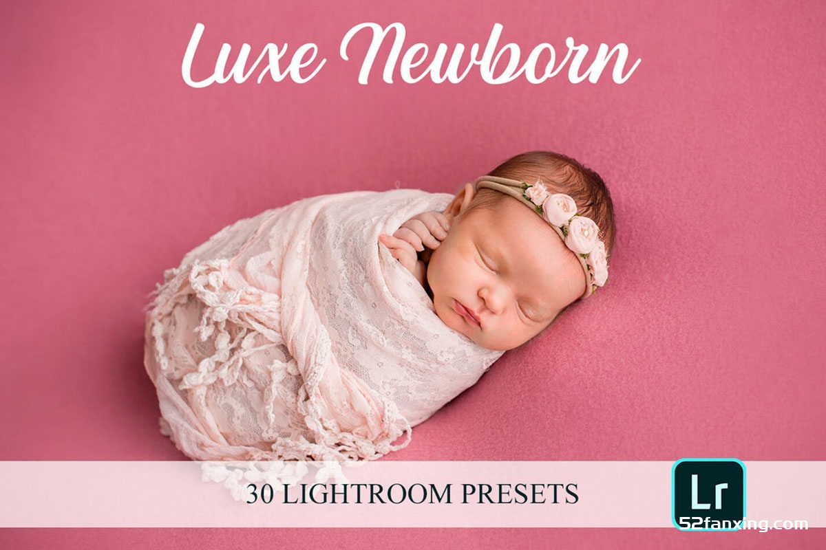 新生儿质感通透肤色Lightroom预设 Lightroom Presets – Luxe Newborn