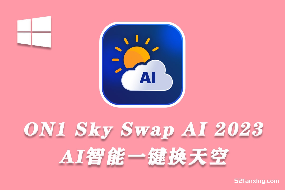 ON1 Sky Swap AI 2023 (AI智能一键换天空) v17.1.1.13629汉化版 WINX64