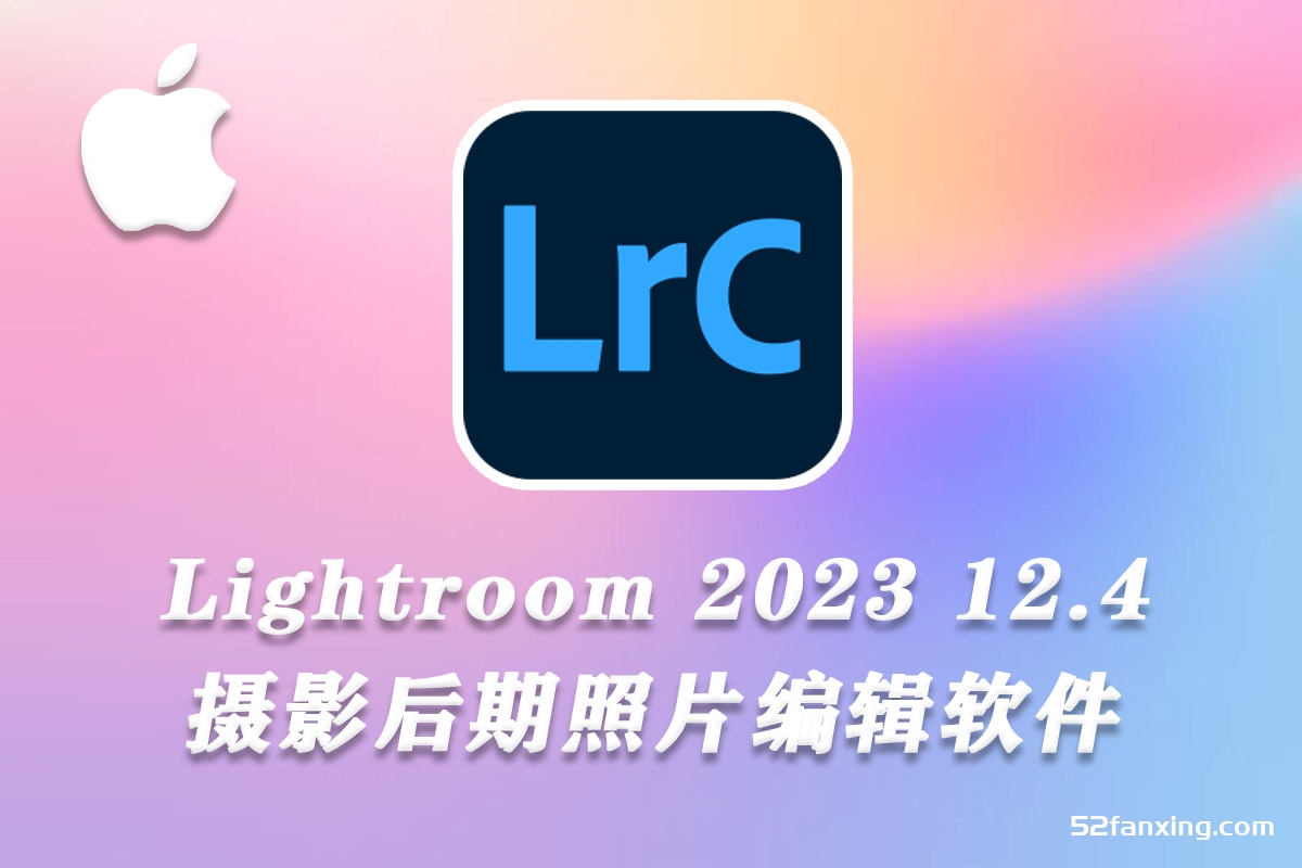 Adobe Lightroom Classic 2023 for Mac(LR2023中文版) v12.3中文版 支持m1